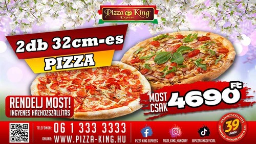 Pizza King 11 Éjszaka - 2db 32cm pizza akció - Szuper ajánlat - Online rendelés